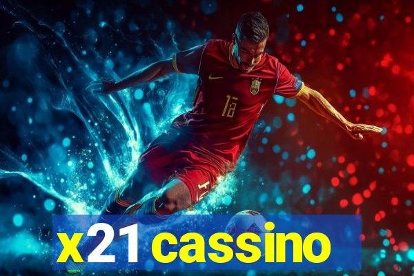 x21 cassino